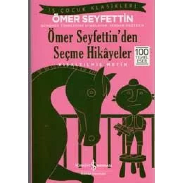 ÖMER SEYFETTİNDEN SEÇME HİKAYELER - İŞ BANKASI
