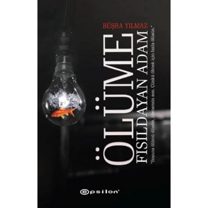 ÖLÜME FISILDAYAN ADAM - EPSİLON