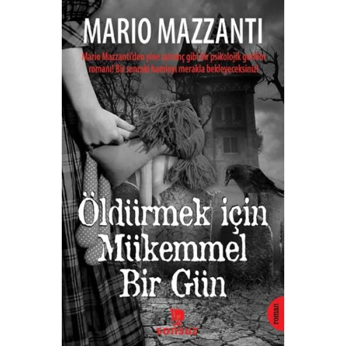 ÖLDÜRMEK İÇİN MÜKEMMEL BİR GÜN - SONSUZ