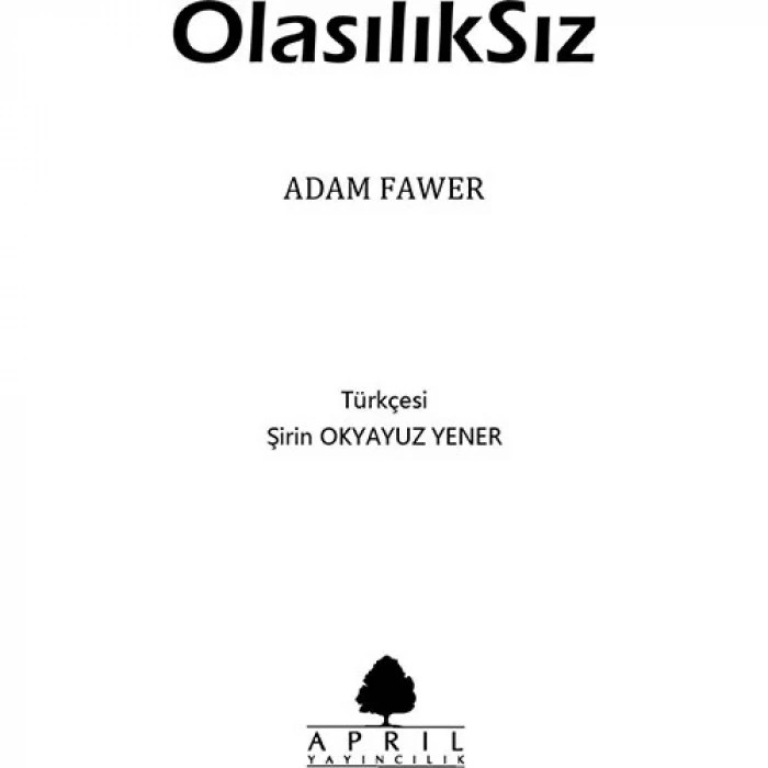 OLASILIKSIZ - APRIL