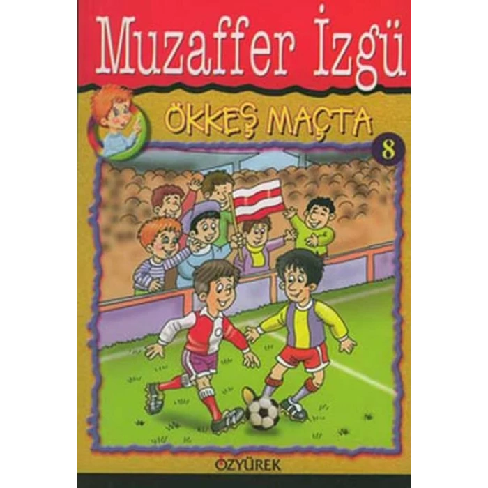 ÖKKEŞ MAÇTA - ÖZYÜREK