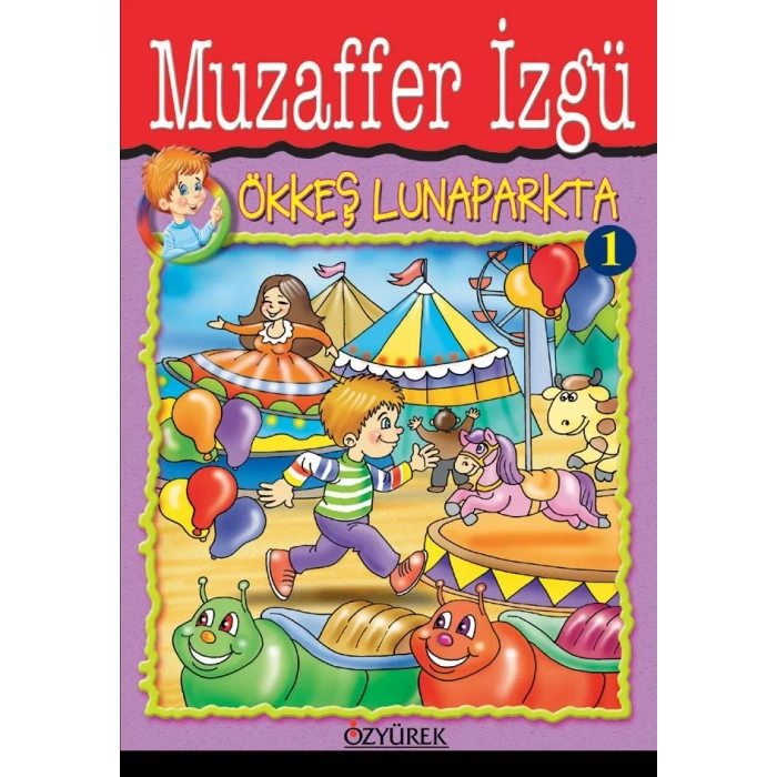 ÖKKEŞ LUNAPARKTA - ÖZYÜREK