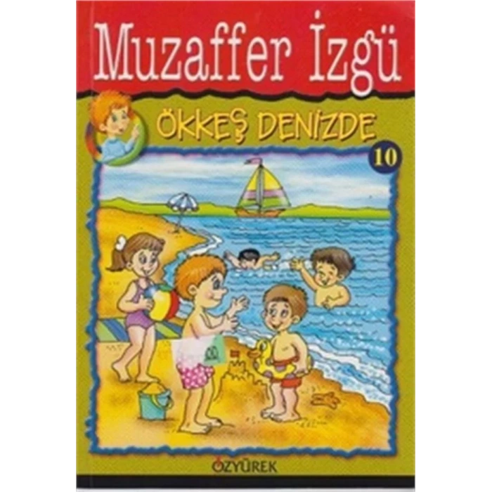 ÖKKEŞ DENİZDE - ÖZYÜREK