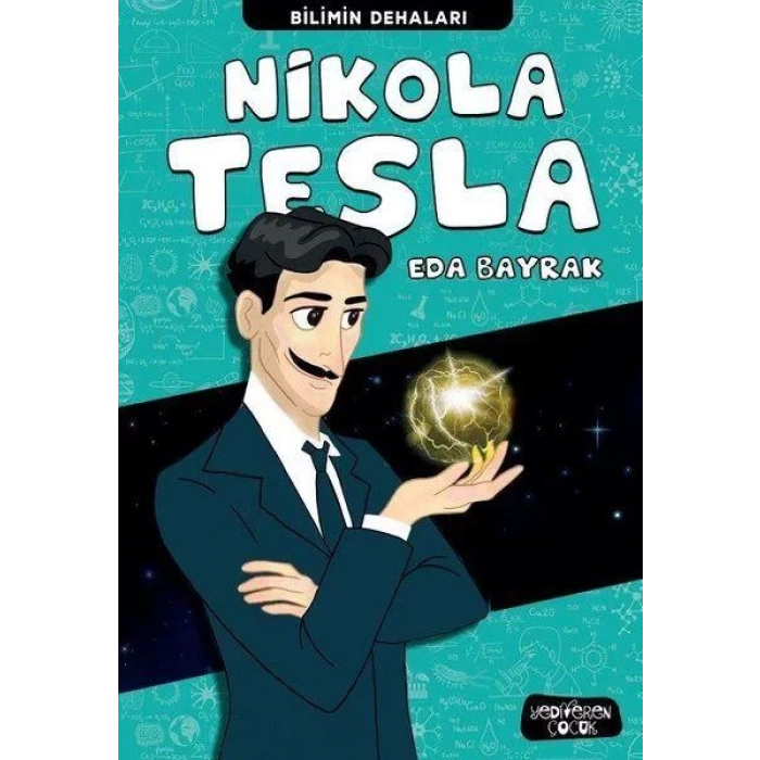 NİKOLA TESLA BİLİMİN DEHALARI - YEDİVEREN
