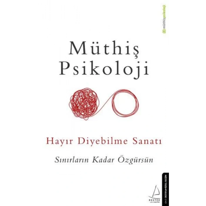 MÜTHİŞ PSİKILOJİ HAYIR DİYEBİLME SANATI - DESTEK