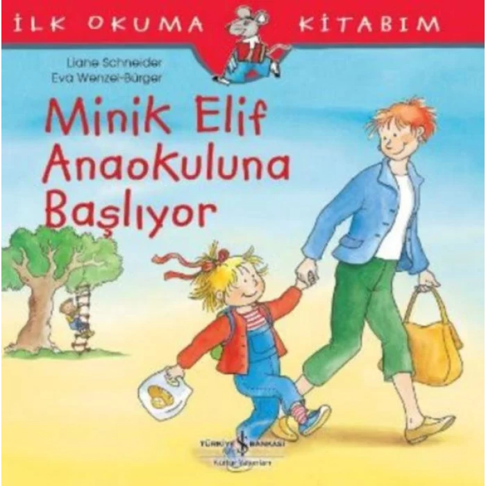 MİNİK ELİF ANAOKULUNA BAŞLIYOR - İŞ BANKASI