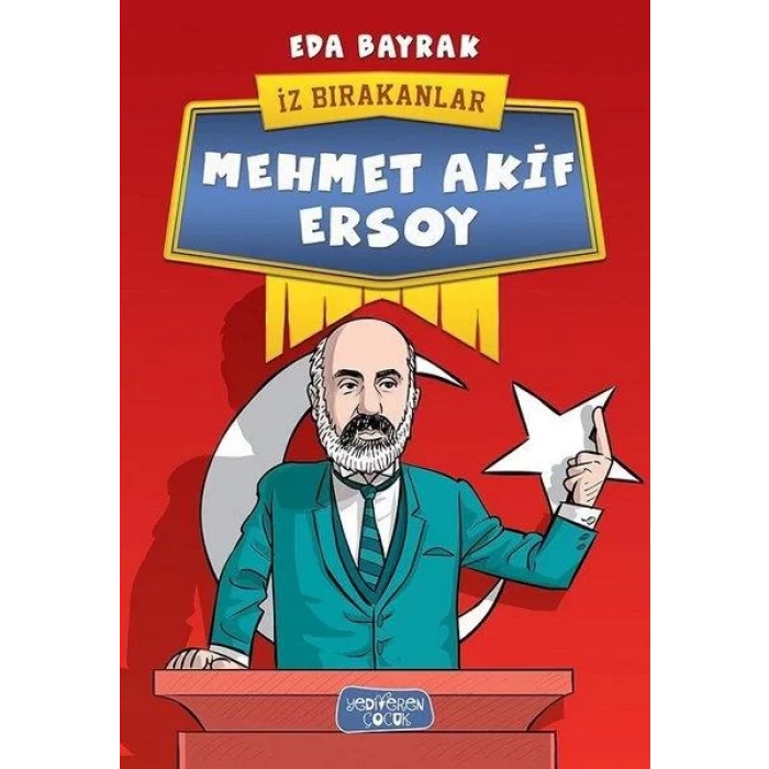 MEHMET AKİF ERSOY İZ BIRAKANLAR - YEDİVEREN