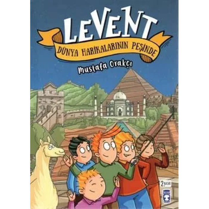 LEVENT DÜNYA HARİKALARININ PEŞİNDE - TİMAŞ