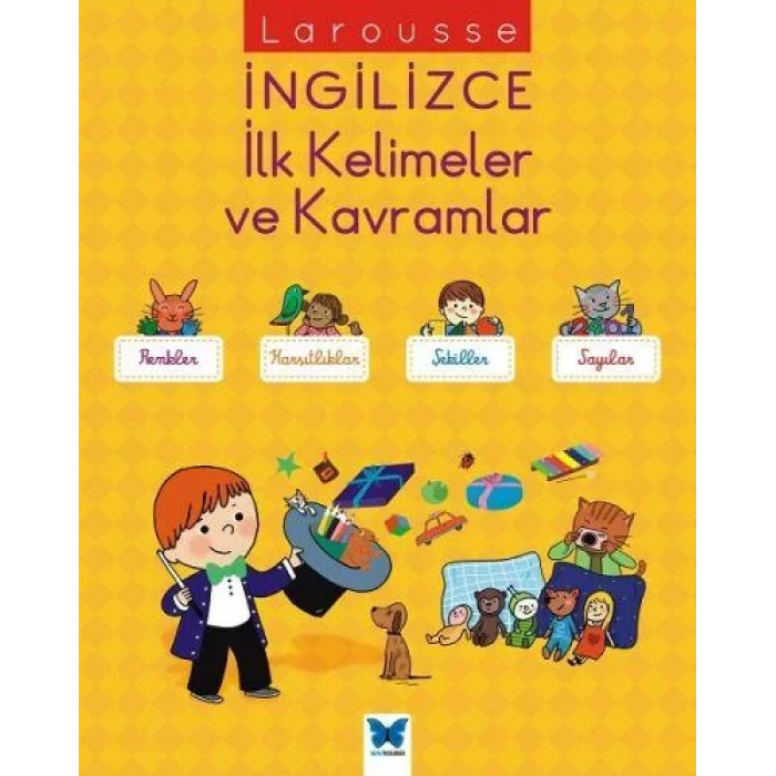 LAROUSSE İNGİLİZCE İLK KELİMELER VE KAVRAMLAR
