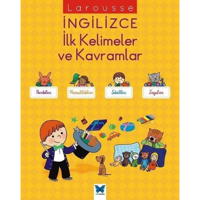 LAROUSSE İNGİLİZCE İLK KELİMELER VE KAVRAMLAR