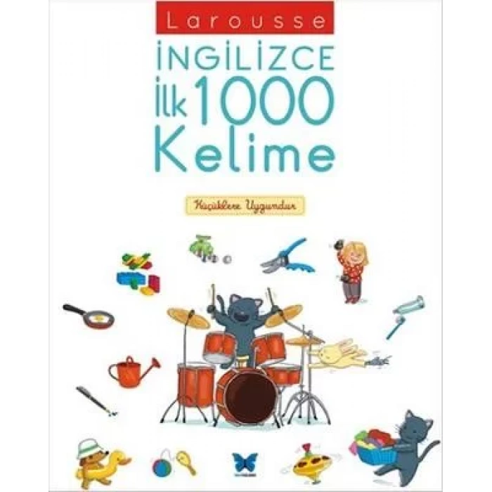 LAROUSSE İNGİLİZCE İLK 1000 KELİME - MAVİ KELEBEK