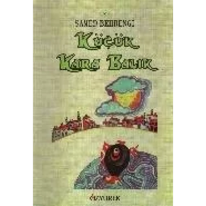 KÜÇÜK KARA BALIK - ÖZYÜREK