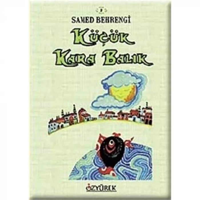 KÜÇÜK KARA BALIK - ÖZYÜREK