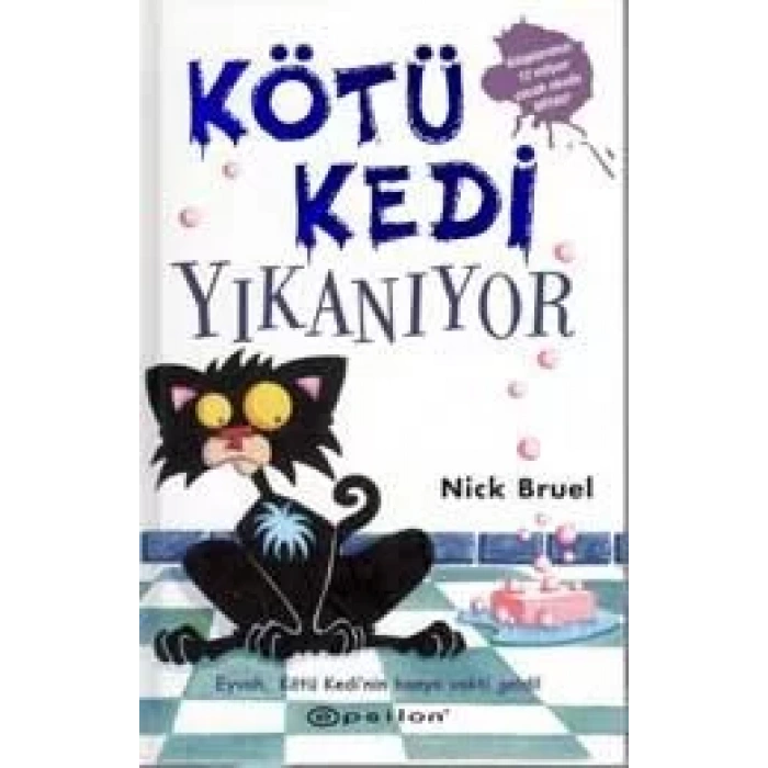 KÖTÜ KEDİ YIKANIYOR - EPSİLON