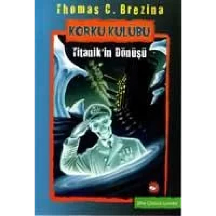 KORKU KULÜBÜ 6 TİTANİKİN DÖNÜŞÜ - BEYAZ BALİNA