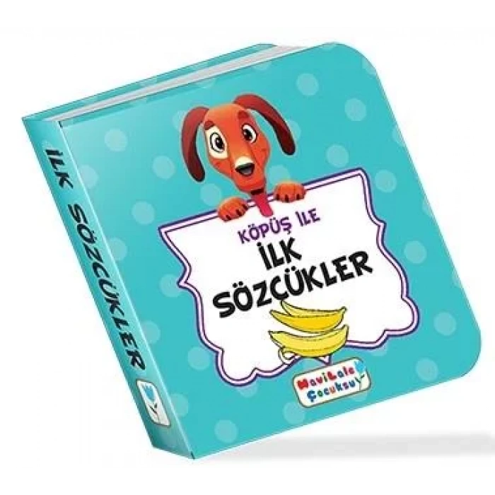 KÖPÜŞ İLE İLK SÖZCÜKLER - MAVİLALE ÇOCUKSU