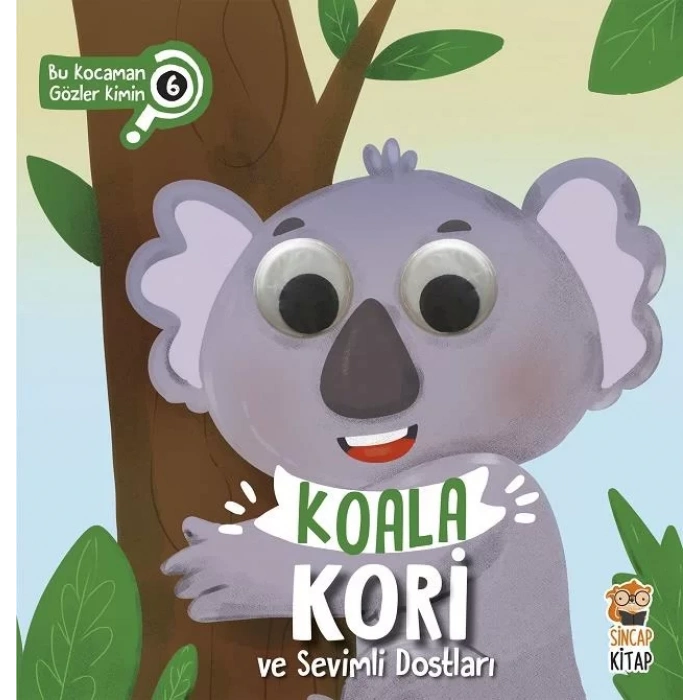 KOALA KORİ VE SEVİMLİ DOSTLARI - SİNCAP