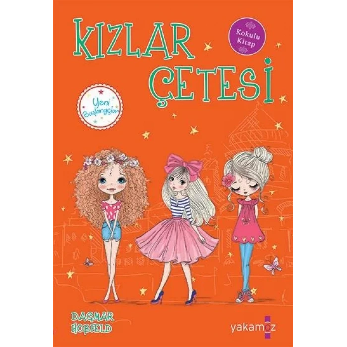 KIZLAR ÇETESİ YENİ BAŞLANGIÇLAR - YAKAMOZ