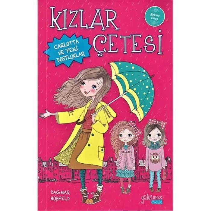 KIZLAR ÇETESİ CARLOTTA VE YENİ DOSTLUKLAR -YAKAMOZ