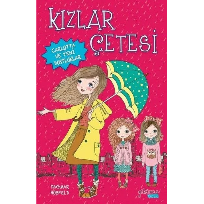 KIZLAR ÇETESİ CARLOTTA VE YENİ DOSTLUKLAR -YAKAMOZ