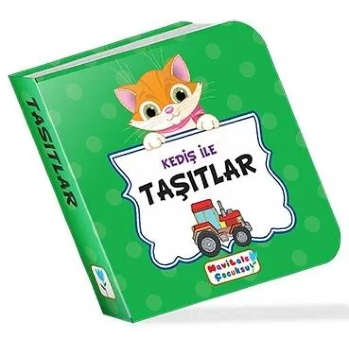 KEDİŞ İLE TAŞITLAR - MAVİLALE ÇOCUKSU