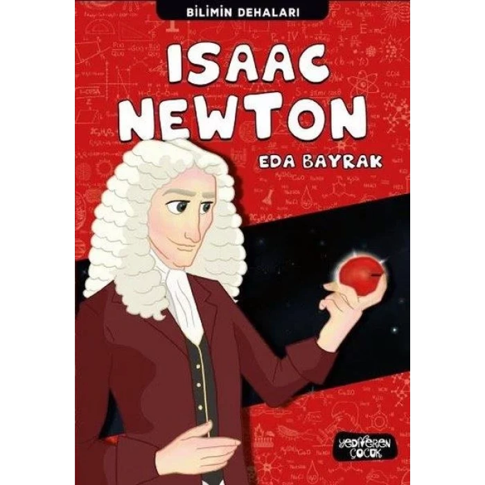 ISAAC NEWTON BİLİMİN DEHALARI - YEDİVEREN