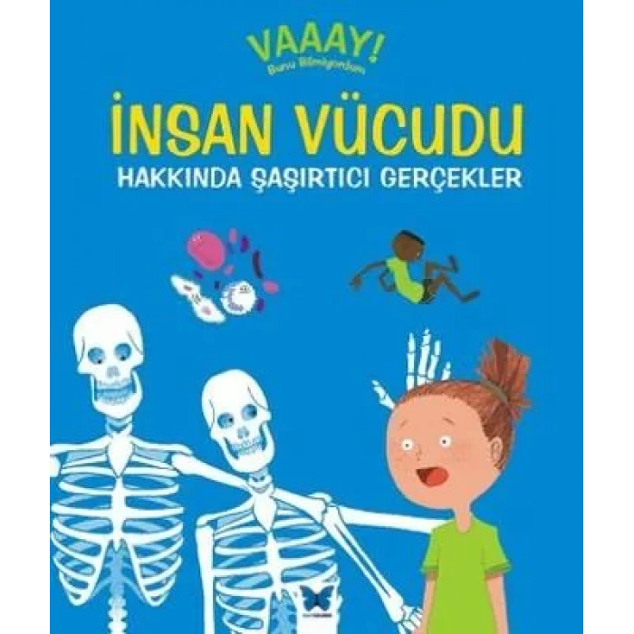İNSAN VÜCUDU HAKKINDA ŞAŞIRTICI GERÇEKLER
