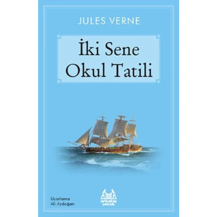 İKİ SENE OKUL TATİLİ - ARKADAŞ