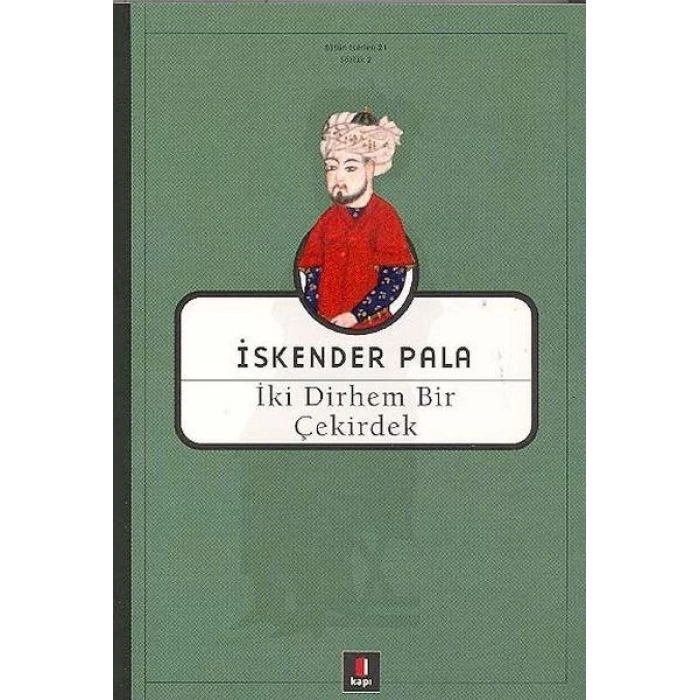 İKİ DİRHEM BİR ÇEKİRDEK - KAPI