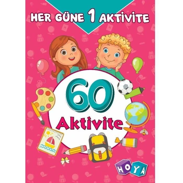 HER GÜNE 1 AKTİVİTE 60 AKTİVİTE - HOYA