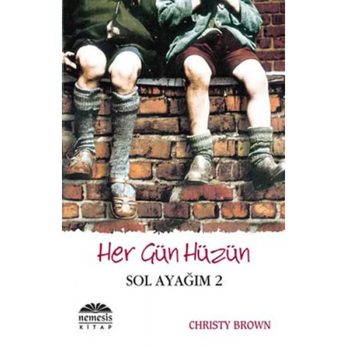 HER GÜN HÜZÜN SOL AYAĞIM 2 - NEMESİS