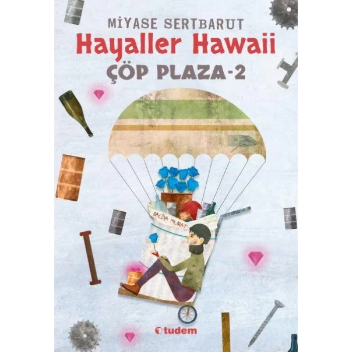 HAYALLER HAWAİİ ÇÖP PLAZA 2 - TUDEM
