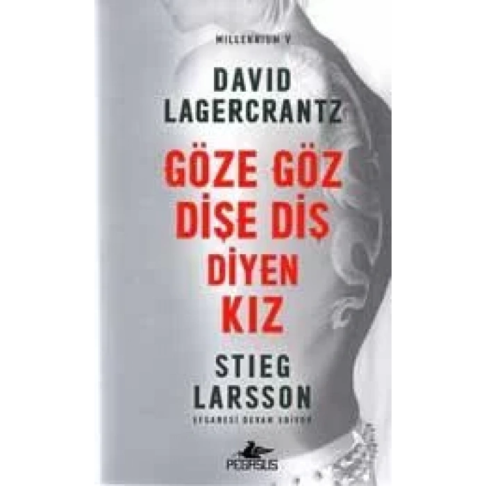 GÖZE GÖZ DİŞE DİŞ DİYEN KIZ - PEGASUS