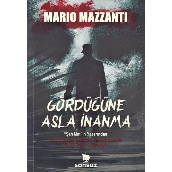 GÖRDÜĞÜNE ASLA İNANMA - SONSUZ