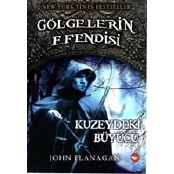 GÖLGELERİN EFENDİSİ 5 KUZEYDEKİ BÜYÜCÜ-BEYAZ BALİN