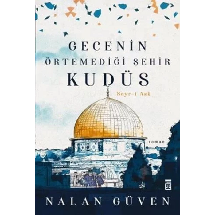 GECENİN ÖĞRETEMEDİĞİ ŞEHİR KUDÜS - TİMAŞ