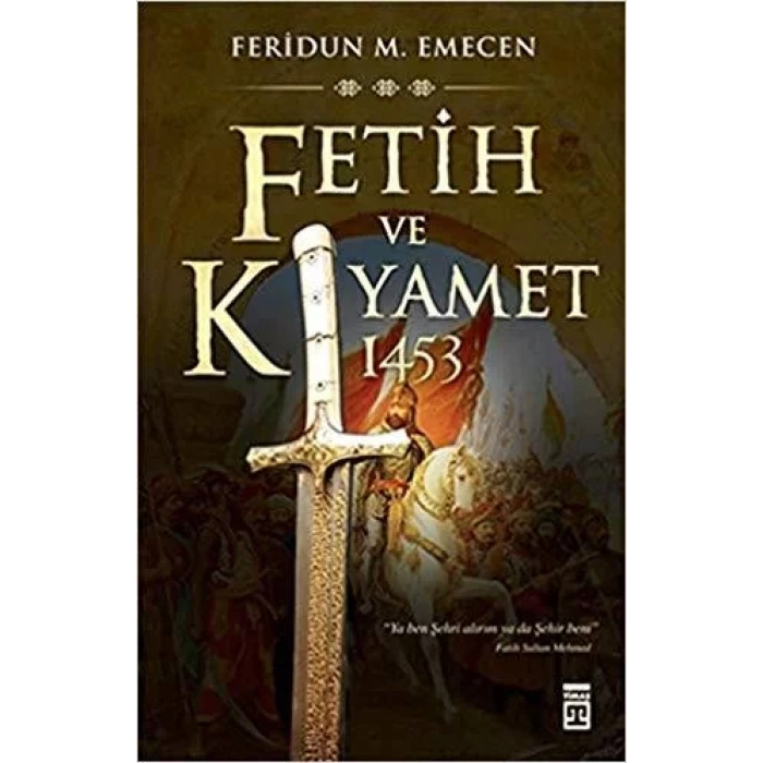 FETİH VE KIYAMET - TİMAŞ