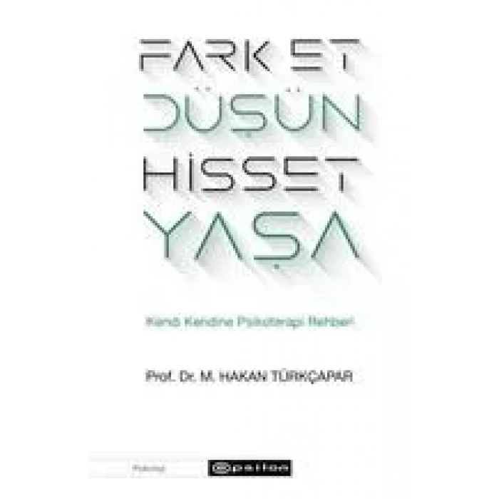 FARK ET DÜŞÜN HİSSET YAŞA - EPSİLON