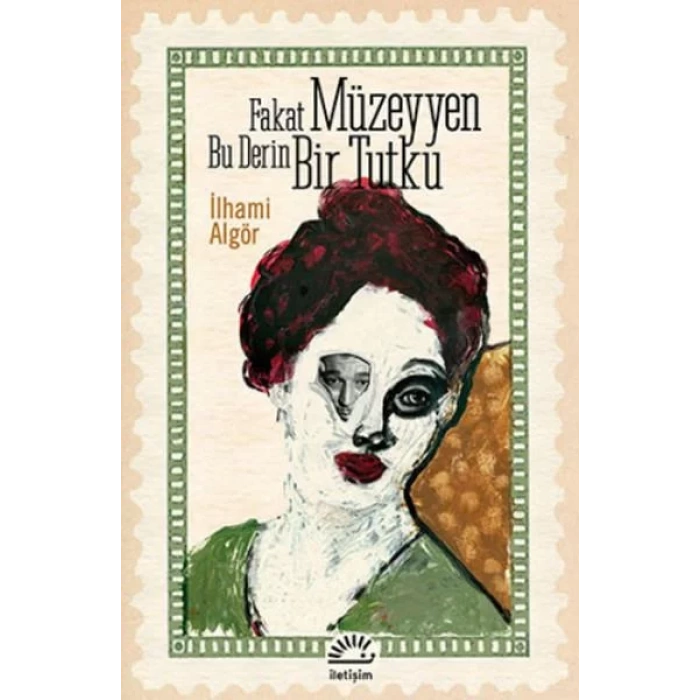 FAKAT MÜZEYYEN BU DERİN BİR TUTKU - İLETİŞİM