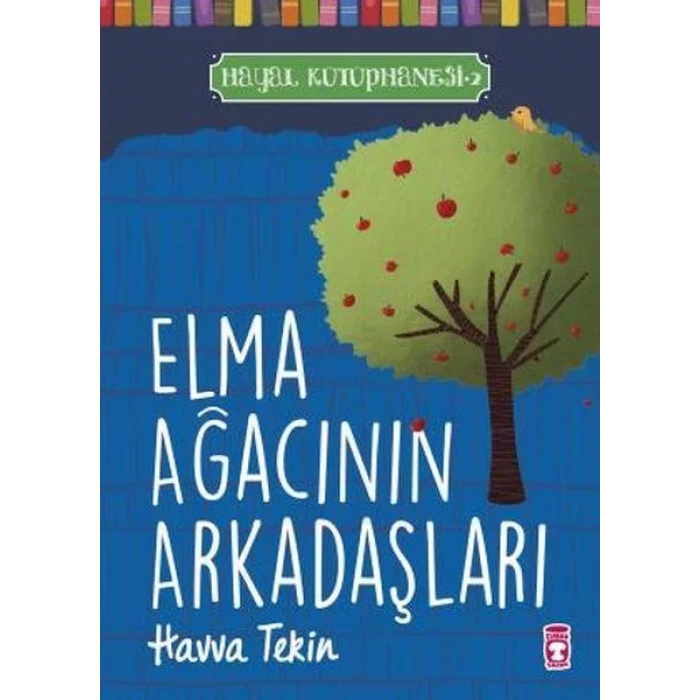 ELMA AĞACININ ARKADAŞLARI - TİMAŞ