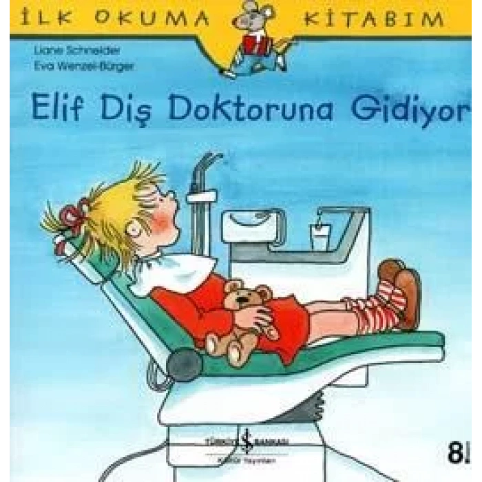 ELİF DİŞ DOKTORUNA GİDİYOR - İŞ BANKASI