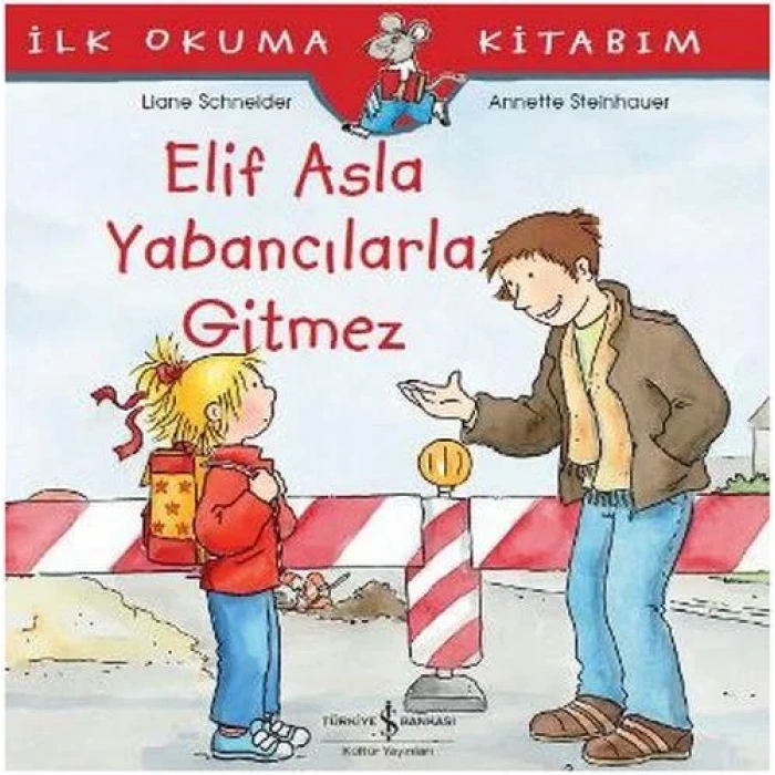 ELİF ASLA YABANCILARLA GİTMEZ - İŞ BANKASI
