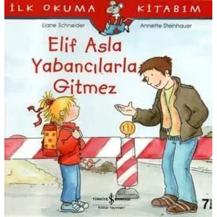 ELİF ASLA YABANCILARLA GİTMEZ - İŞ BANKASI