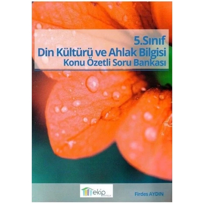 EKİP 5.SINIF DİN KÜLTÜRÜ AHLAK BİLGİSİ KONU ÖZETLİ