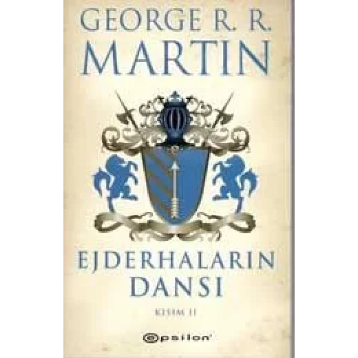 EJDERHALARIN DANSI KISIM 2 - EPSİLON