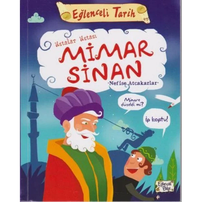 EĞLENCELİ TARİH 45 USTLAR USTASI MİMAR SİNAN