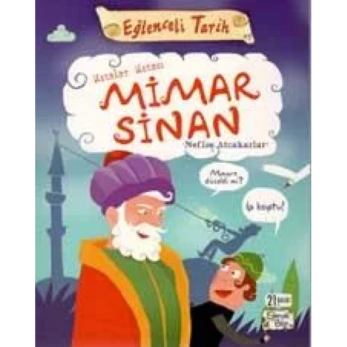 EĞLENCELİ TARİH 45 USTLAR USTASI MİMAR SİNAN