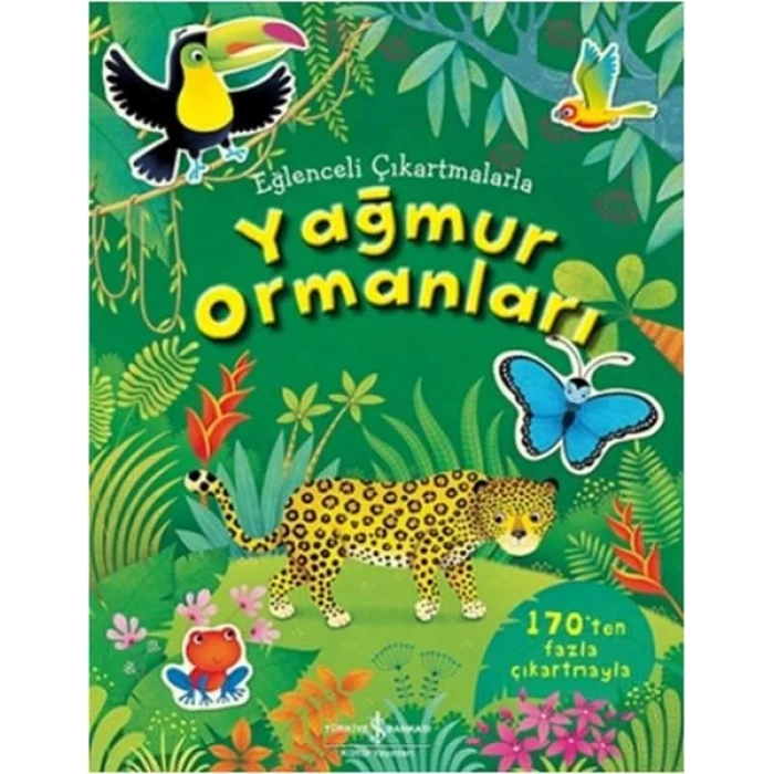 EĞLENCELİ ÇIKARTMALARLA YAĞMUR ORMANLARI-İŞBANKASI