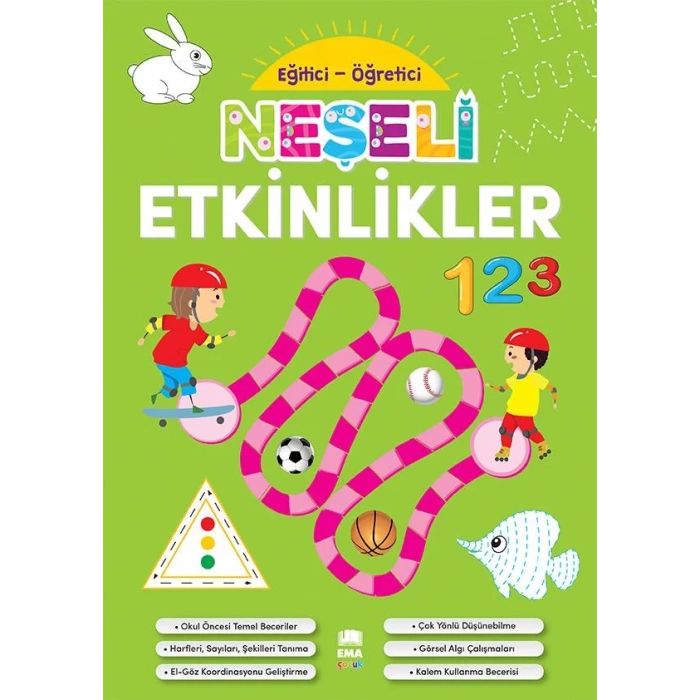 EĞİTİCİ ÖĞRETİCİ NEŞELİ ETKİNLİKLER- EMA