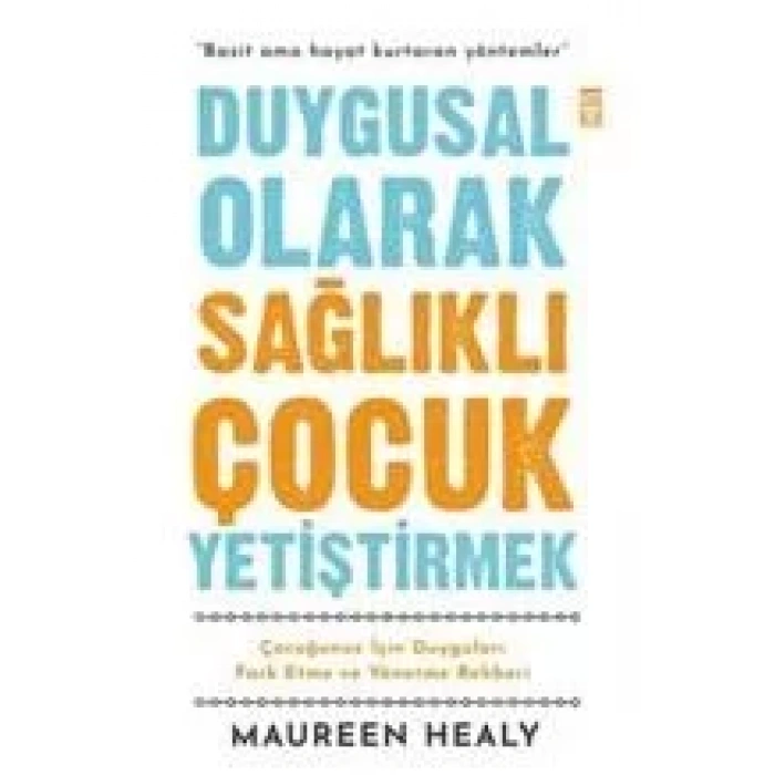 DUYGUSAL OLARAK SAĞLIKLI ÇOCUK YETİŞTİRMEK - TİMAŞ